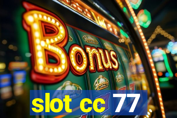 slot cc 77